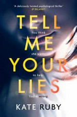 Tell me your lies / Kate Ruby.