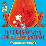 The dragon with the blazing bottom / [words & pictures by Beach].