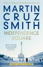 Independence Square / Martin Cruz Smith.