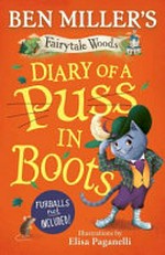 Diary of a puss in boots / Ben Miller ; illustrated by Elisa Paganelli.