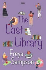 The last library / Freya Sampson.