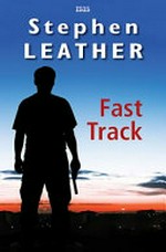 Fast track / Stephen Leather.