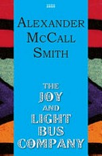 The Joy and Light Bus Company / Alexander McCall Smith.