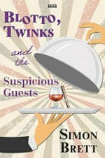 Blotto, Twinks and the suspicious guests / Simon Brett.
