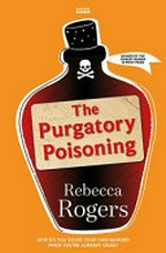 The purgatory poisoning / Rebecca Rogers.