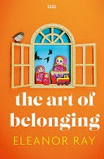 The art of belonging / Eleanor Ray.