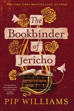 The bookbinder of Jericho / Pip Williams.