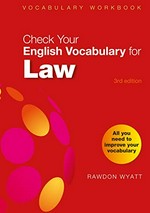 Check your English vocabulary for law / by Rawdon Wyatt.