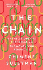 The chain / Chimene Suleyman.
