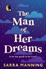 The man of her dreams / Sarra Manning.