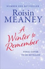 A winter to remember / Roisin Meaney.