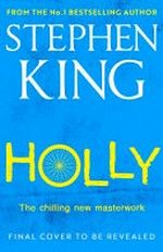Holly : a novel / Stephen King.