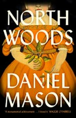 North Woods / Daniel Mason.