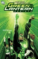 Green Lantern. Geoff Johns, writer ; Ethan van Sciver, penciller and covers ; Prentis Rollins [and 3 others], inkers ; Moose Baumann, colorist ; Rob Leigh, letterer ; [introduction by Brad Meltzer]. Rebirth /