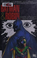 Batman & Robin. Dark knight vs. white knight.