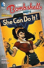 DC Comics: Bombshells. written by Marguerite Bennett ; art by Marguerite Sauvage, Laura Braga, Stephen Mooney [and eight others] ; color by Marguerite Sauvage, Wendy Broome, Doug Garbark ; letters by Wes Abbott ; series and collection cover art by Ant Lucia. Volume 1, Enlisted /