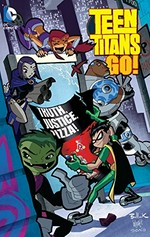Teen Titans go! J. Torres, writer ; Todd Nauck, Lary Stucker, Tim Smith 3, John McCrea, James Hodgkins, artists ; Brad Anderson, Heroic Age, colorists ; Jared K. Fletcher, Phil Balsman, letterers. Truth, justice, pizza! /