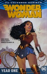 Wonder Woman. Greg Rucka, writer ; Nicola Scott, artist, Bilquis Evely, artist ("Interlude") ; Romulo Fajardo Jr., colorist ; Jodi Wynne, letterer. Vol. 2, Year one /