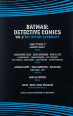 Batman detective comics. James Tynion IV, Marguerite Bennett, writers ; Alvaro Martinez, Eddy Barrows, Ben Oliver [and six others], artists ; Adriano Lucas, Brad Anderson, Ben Oliver, colorists ; Marilyn Patrizio, letterer ; Jason Fabok & Brad Anderson, collection cover artists. Volume 2, The victim syndicate /