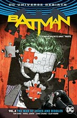 Batman. Tom King, writer ; Mikel Janin [and five others], artists ; June Chung, Gabe Eltaeb, Jordie Bellaire, colorists ; Clayton Cowles, letterer. Vol. 4, The war of jokes and riddles /