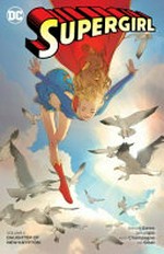 Supergirl. Sterling Gates, writer ; pencillers, Jamal Igle [and two others] ; inkers, Keith Champagne, Jon Sibal [and two others]. Volume 4, Daughter of new Krypton /