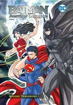Batman & the Justice League. story and art by Shiori Teshirogi ; Sheldon Drzka, translation ; Stuart Moore, adaptation. Vol. 1 /