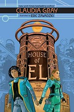House of El. Book one, The shadow threat / written by Claudia Gray ; illustrated by Eric Zawadzki ; colors by Dee Cunniffe ; letters by Deron Bennett.