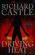 Driving heat / Richard Castle.