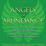 Angels of abundance : heaven's 11 messages to help you manifest support, supply, and every form of abundance / Doreen Virtue and Grant Virtue.
