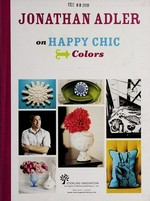 Jonathan Adler on happy chic colors.