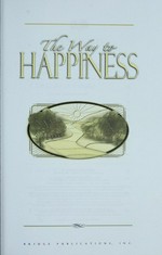 The way to happiness : [a common sense guide to better living] / [L. Ron Hubbard]