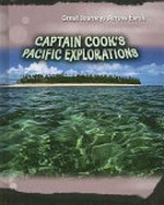 Captain Cook's Pacific explorations / Jane Bingham.