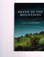 Death in the mountains : the true story of a Tuscan murder / Lisa Clifford.