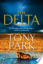 The Delta / Tony Park.