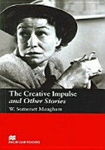 The creative impulse, and other stories / W. Somerset Maugham ; retold by John Milne.