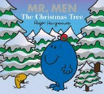 The Christmas tree / original concept by Roger Hargreaves ; written and illustrated by Adam Hargreaves.