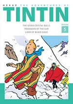 The adventures of Tintin. Hergé ; translated by Leslie Lonsdale-Cooper and Michael Turner. Volume 5 /