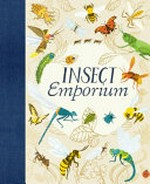 Insect emporium / written by Susie Brooks ; illustrated by Dawn Cooper.