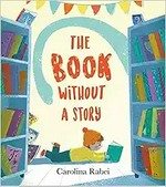 The book without a story / Caroline Rabei.