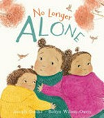 No longer alone / Joseph Coelho, Robyn Wilson-Owen.