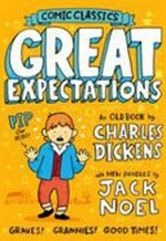 Great expectations / an old book by Charles Dickens ; with new doodles by Jack Noel ; abridged by Liz Bankes.