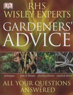 RHS Wisley experts gardeners' advice / Alan Toogood, editor-in-chief.