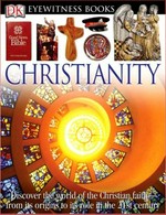 Christianity / written by Philip Wilkinson ; photographed by Steve Teague.