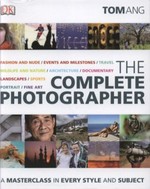 The complete photographer / Tom Ang.
