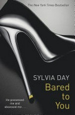 Bared to you / Sylvia Day.