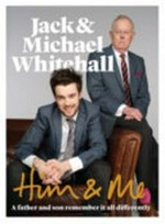 Him & me / Jack & Michael Whitehall ; with illustrations by Jack Whitehall.