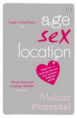 Age, sex, location / Melissa Pimentel.