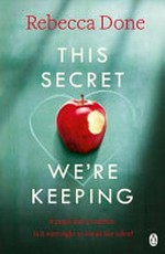 This secret we're keeping / Rebecca Done