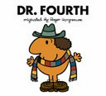 Dr. Fourth / originated by Roger Hargreaves ; written and illustrated by Adam Hargreaves.