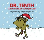 Dr. Tenth : Christmas surprise! / originated by Roger Hargreaves ; written and illustrated by Adam Hargreaves.